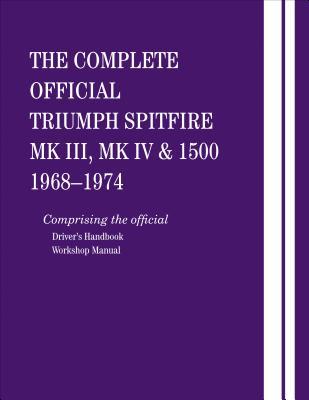 Vorderes Coverbild The Complete Official Triumph Spitfire Mk III, Mk IV and 1500