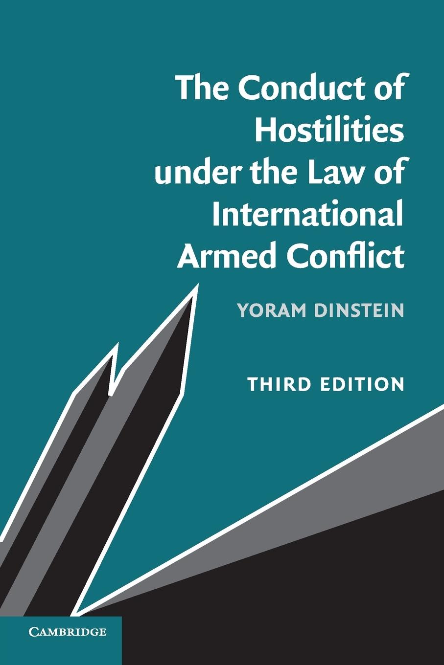 Vorderes Coverbild The Conduct of Hostilities under the Law of International Armed             Conflict