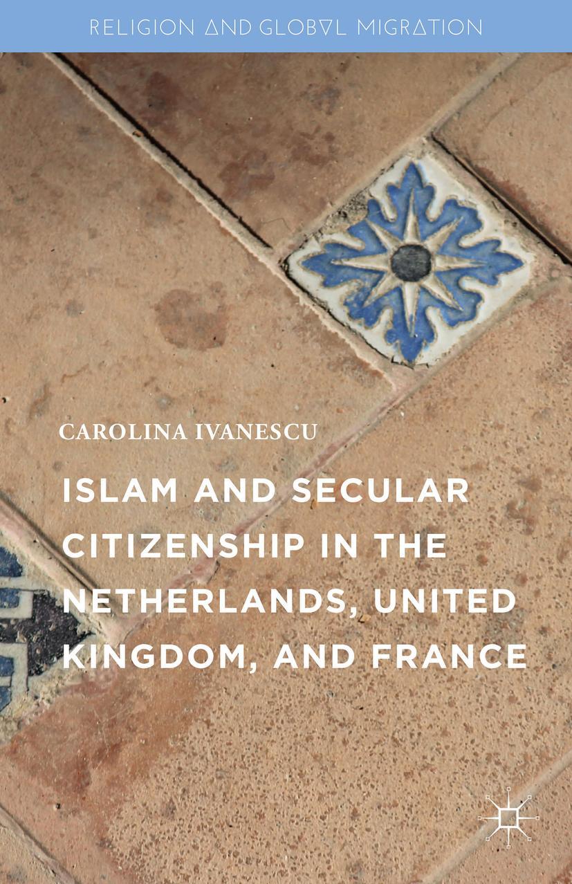 Vorderes Coverbild Islam and Secular Citizenship in the Netherlands, United Kingdom, and France