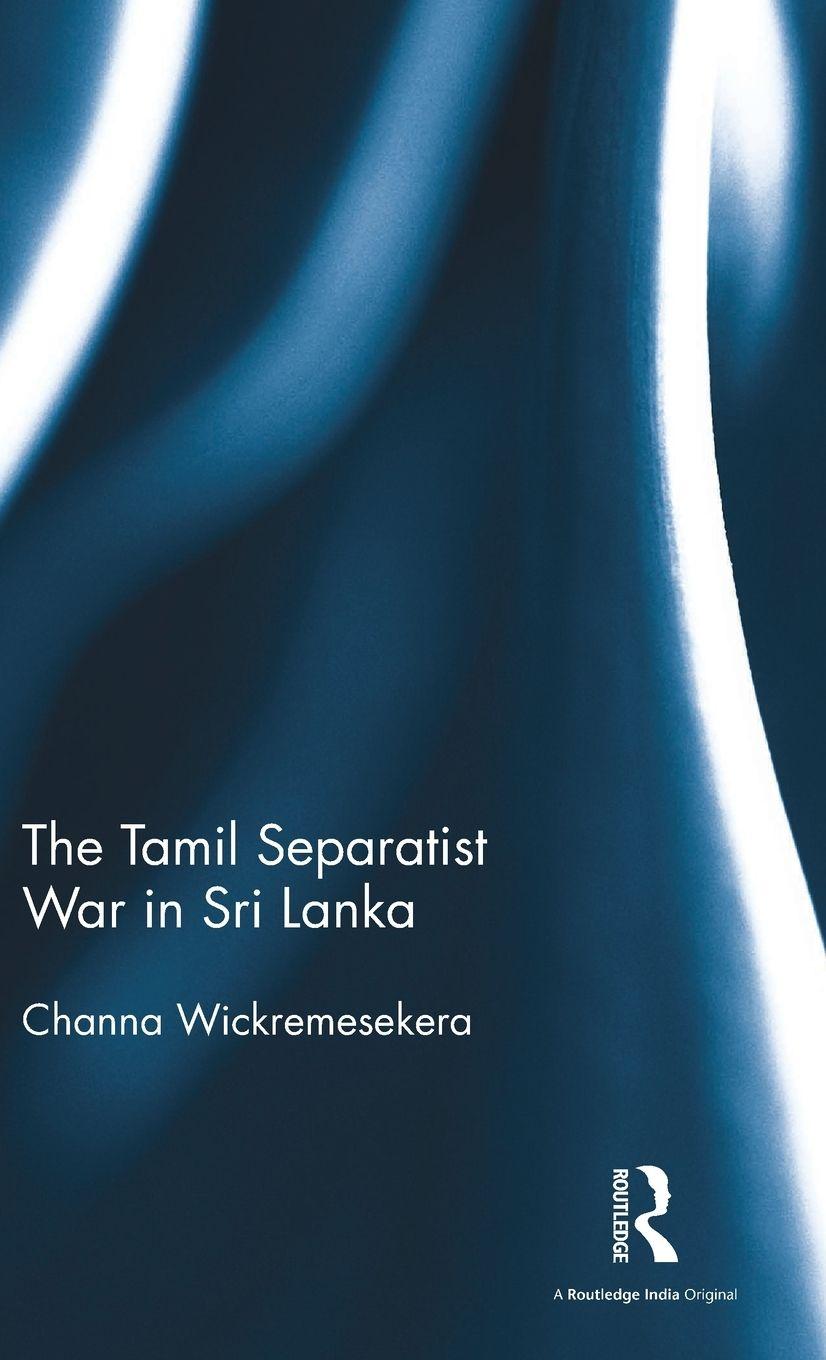 Vorderes Coverbild The Tamil Separatist War in Sri Lanka