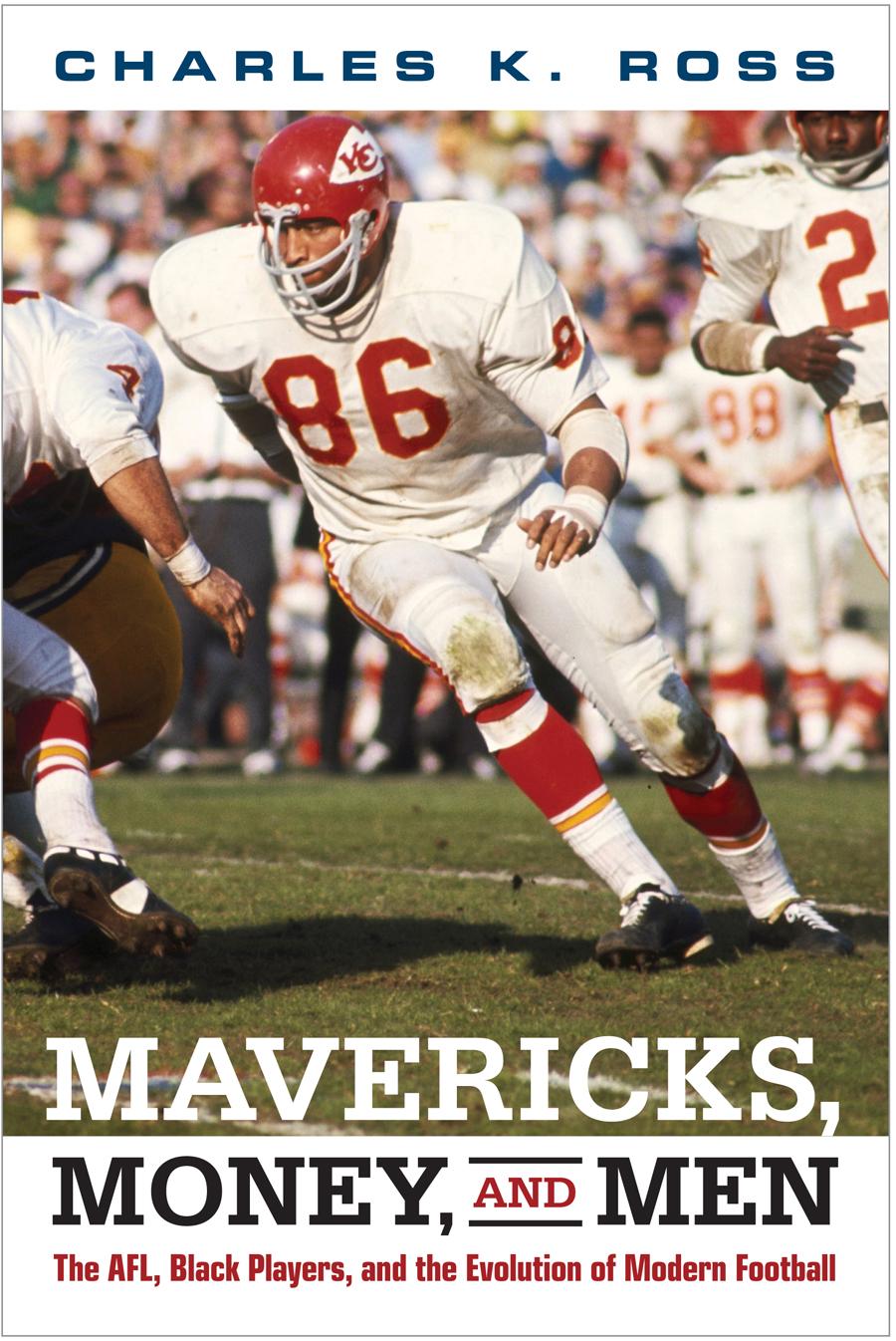 Vorderes Coverbild Mavericks, Money, and Men: The Afl, Black Players, and the Evolution of Modern Football