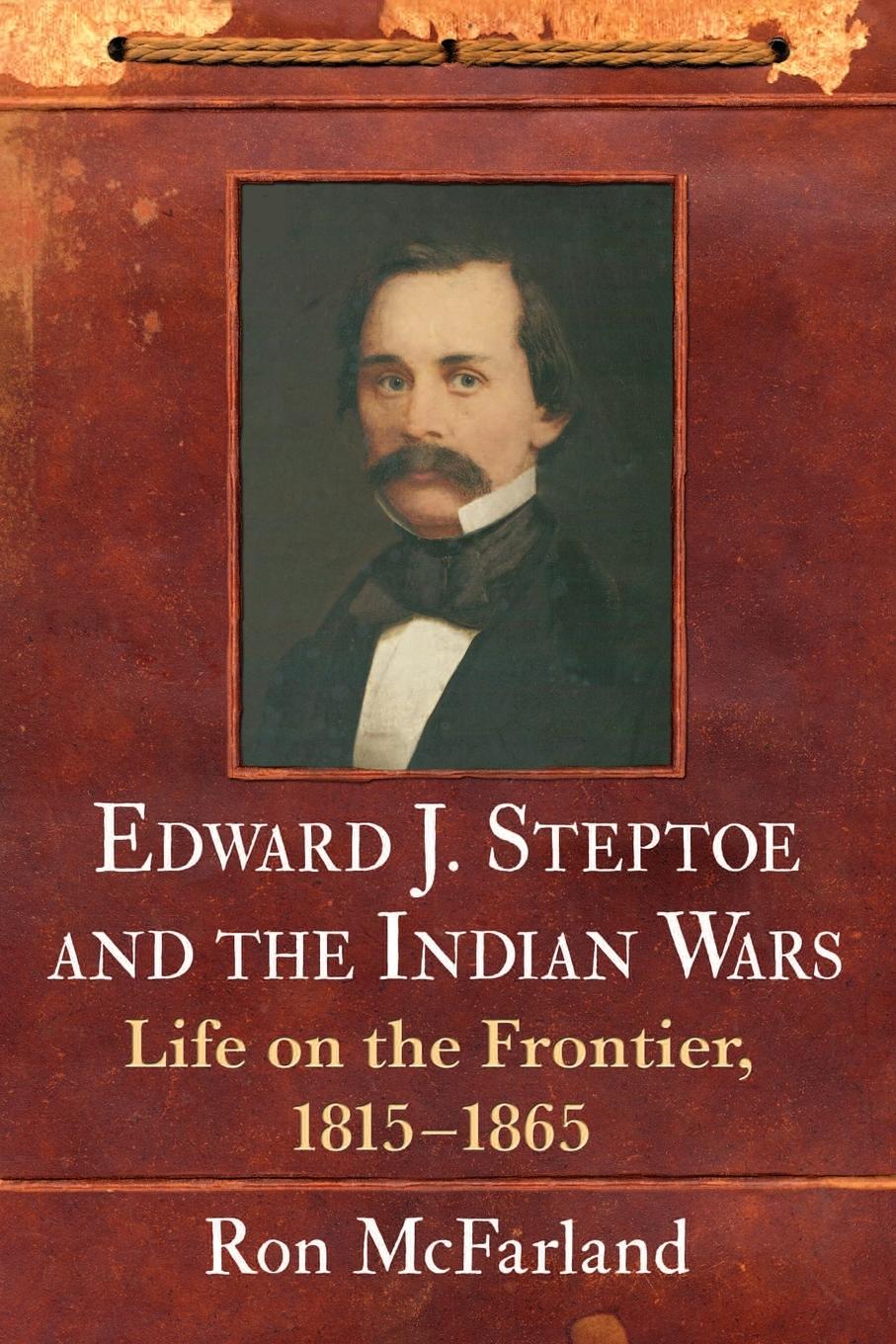 Vorderes Coverbild Edward J. Steptoe and the Indian Wars