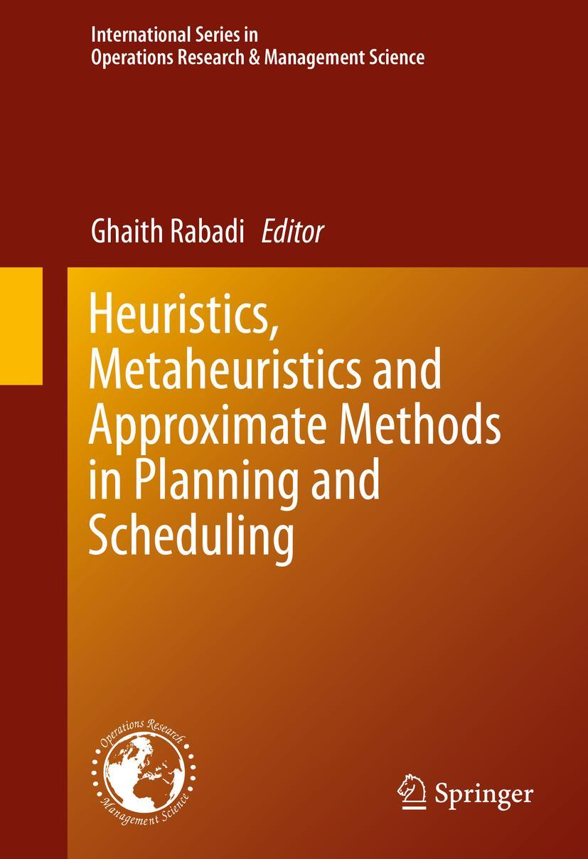 Vorderes Coverbild Heuristics, Metaheuristics and Approximate Methods in Planning and Scheduling
