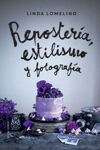 Vorderes Coverbild Repostería, estilismo y fotografía