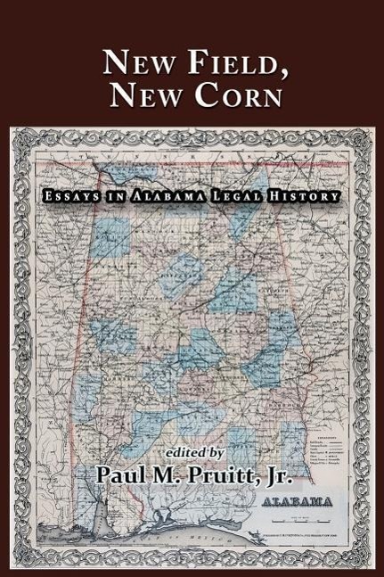 Vorderes Coverbild New Field, New Corn: Essays in Alabama Legal History
