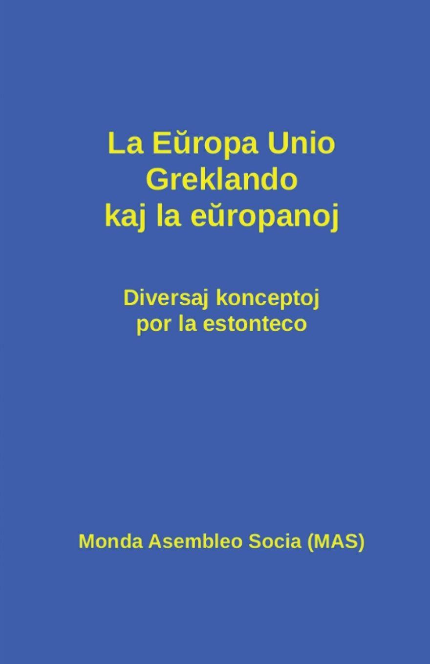 Vorderes Coverbild La Europa Unio, Greklando kaj la europanoj