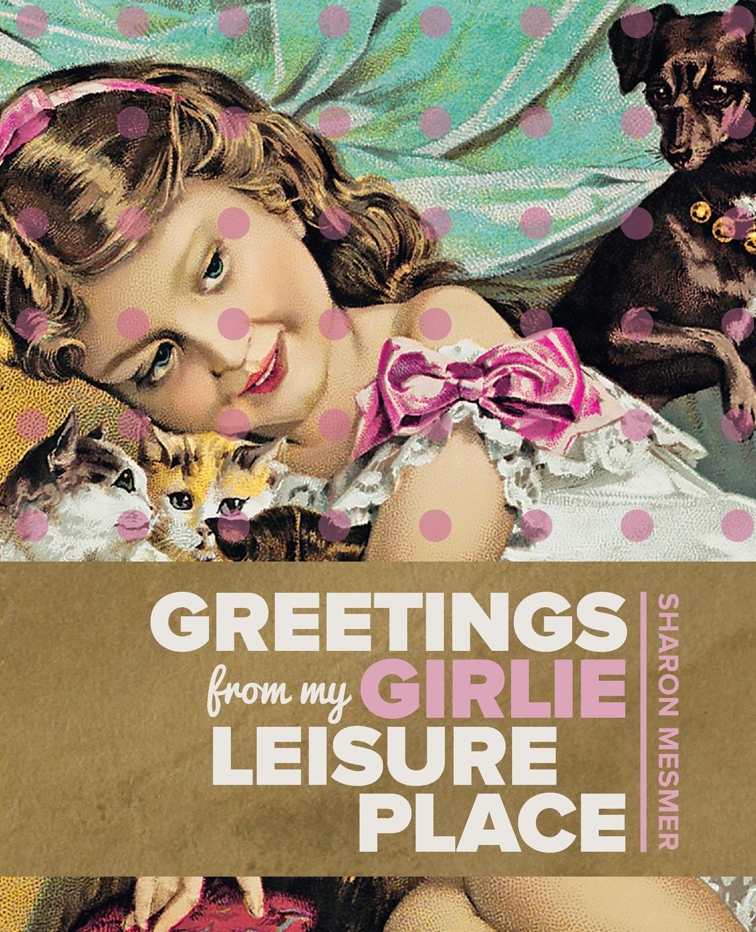 Vorderes Coverbild Greetings from My Girlie Leisure Place