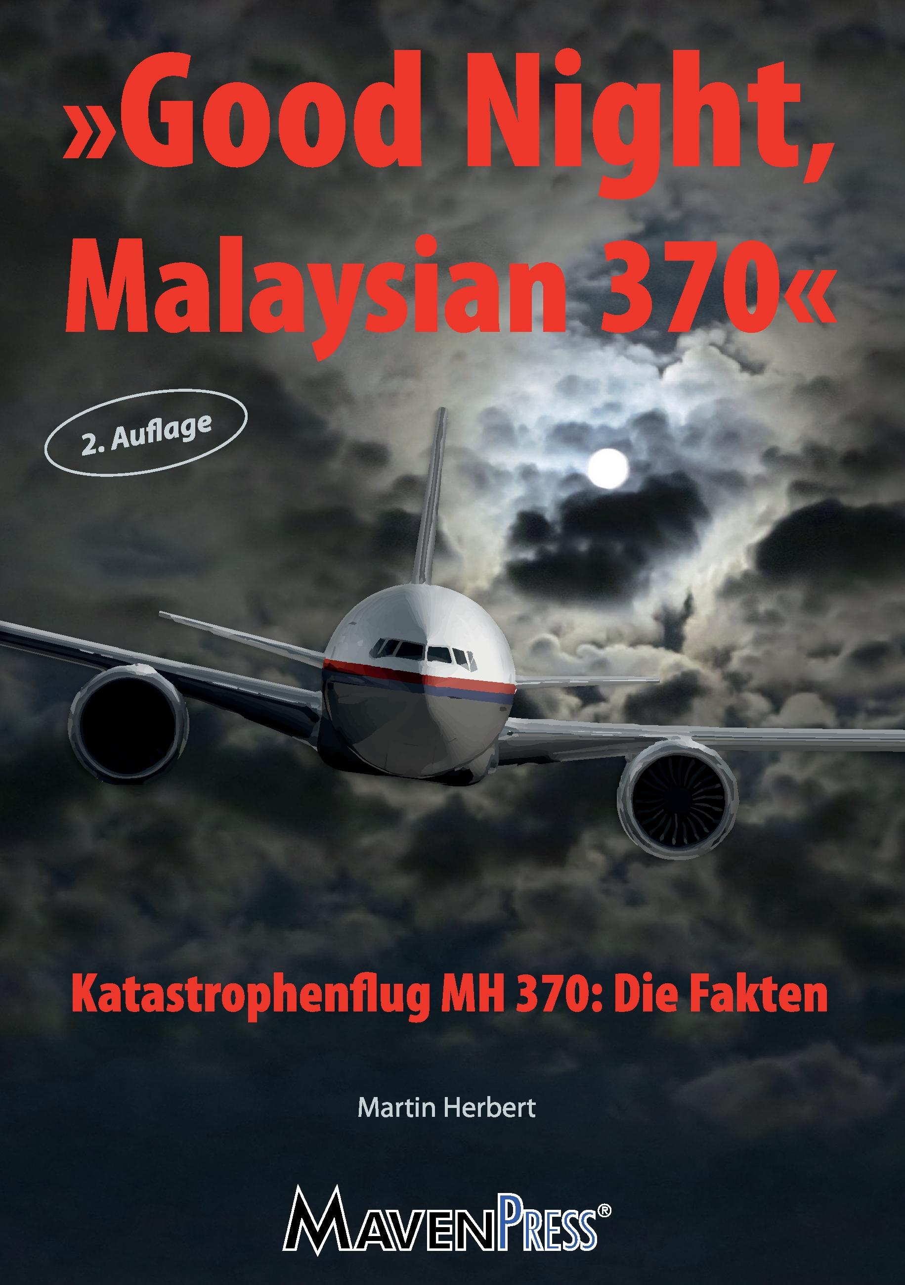 Vorderes Coverbild Good Night Malaysian 370 - Katastrophenflug MH 370: Die Fakten