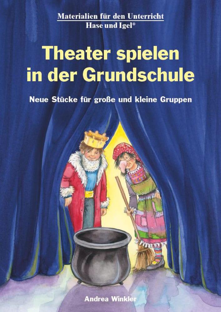 Vorderes Coverbild Theater spielen in der Grundschule