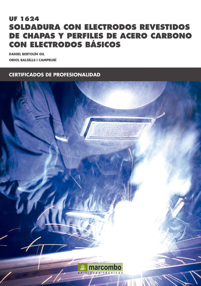 Vorderes Coverbild Soldadura con electrodos revestidos de chapas y perfiles de acero carbono con electrodos básicos
