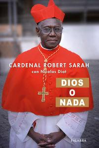 Vorderes Coverbild Dios o nada : entrevista sobre la fe