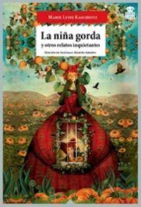 Vorderes Coverbild La niña gorda : y otros relatos inquietantes