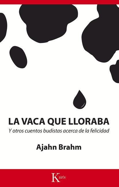 Vorderes Coverbild La vaca que lloraba : y otros cuentos budistas acerca de la felicidad