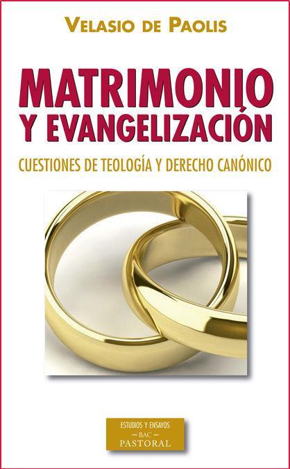 Vorderes Coverbild Matrimonio y evangelización : cuestiones de teología y derecho canónico