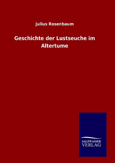 Vorderes Coverbild Geschichte der Lustseuche im Altertume