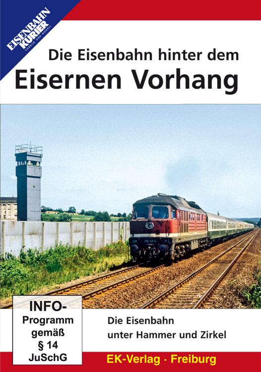 Vorderes Coverbild Die Eisenbahn hinter dem Eisernen Vorhang