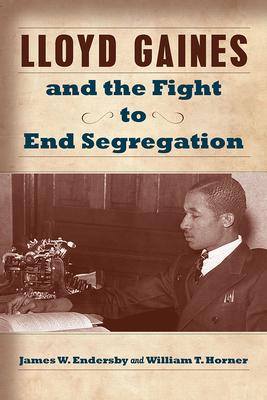 Vorderes Coverbild Lloyd Gaines and the Fight to End Segregation