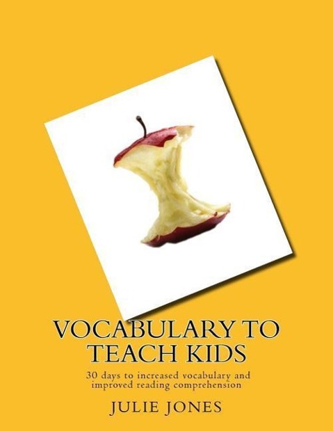 Vorderes Coverbild Vocabulary to Teach Kids: 30 days to increased vocabulary and improved reading comprehension