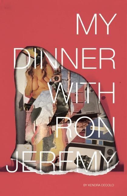 Vorderes Coverbild My Dinner with Ron Jeremy