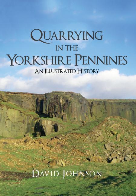 Vorderes Coverbild Quarrying in the Yorkshire Pennines