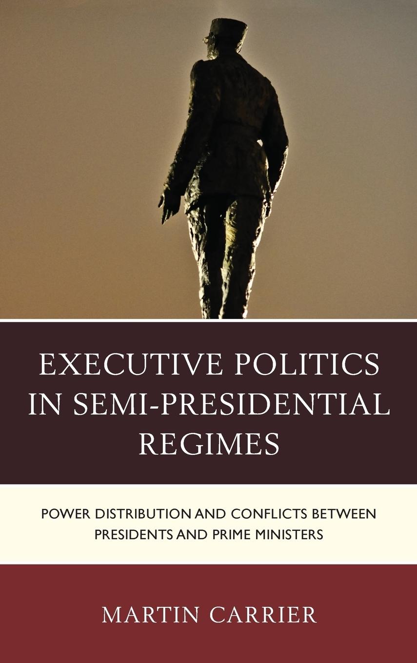 Vorderes Coverbild Executive Politics in Semi-Presidential Regimes