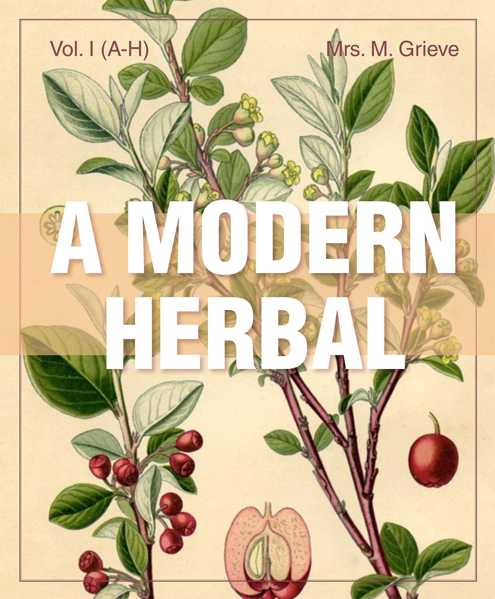 Vorderes Coverbild A Modern Herbal (Volume 1, A-H)