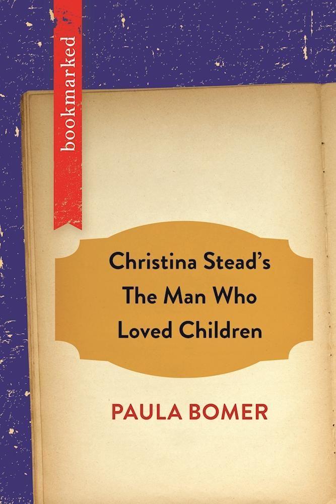 Vorderes Coverbild Christina Stead's The Man Who Loved Children: Bookmarked