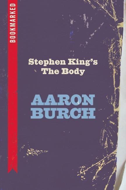 Vorderes Coverbild Stephen King's the Body: Bookmarked