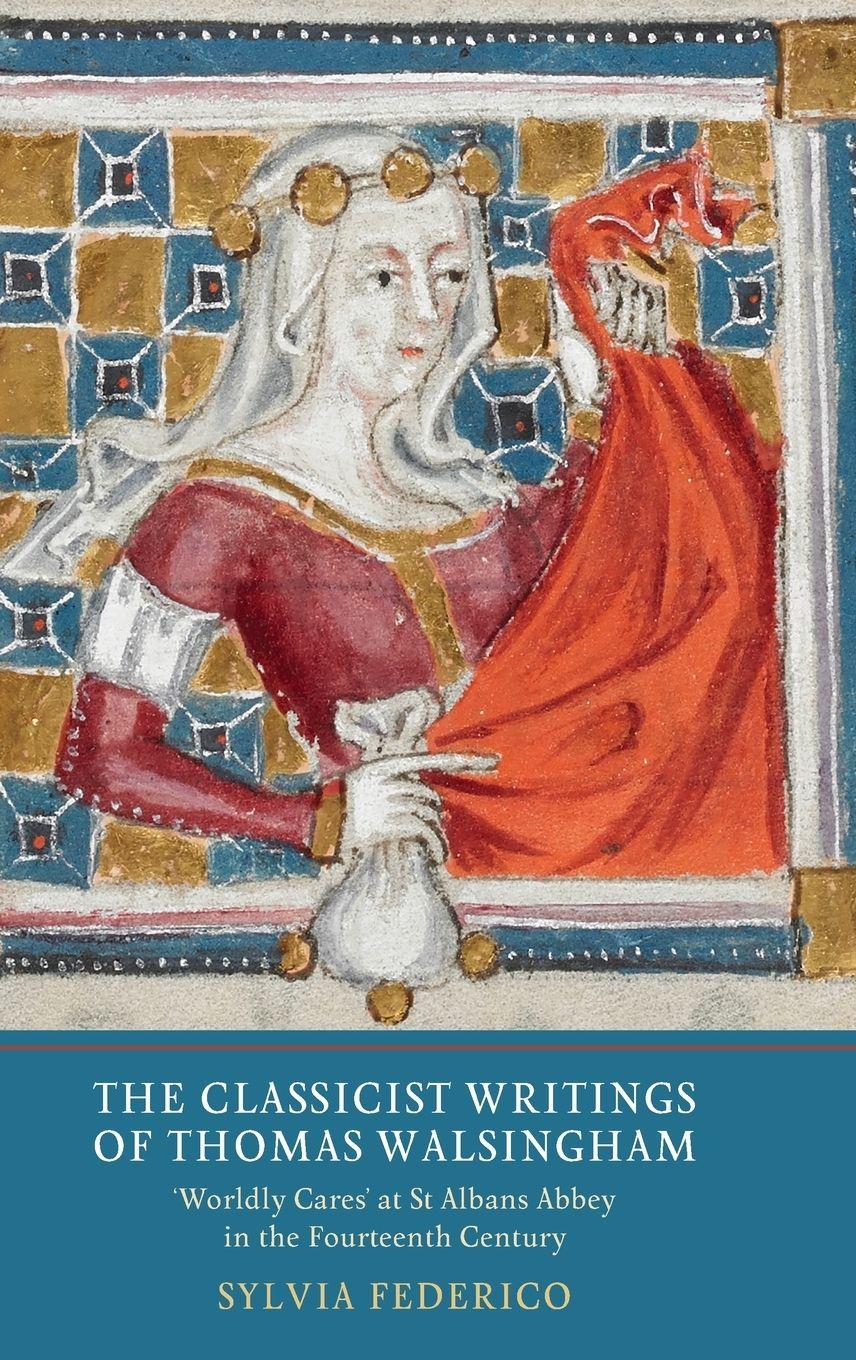 Vorderes Coverbild Classicist Writings of Thomas Walsingham
