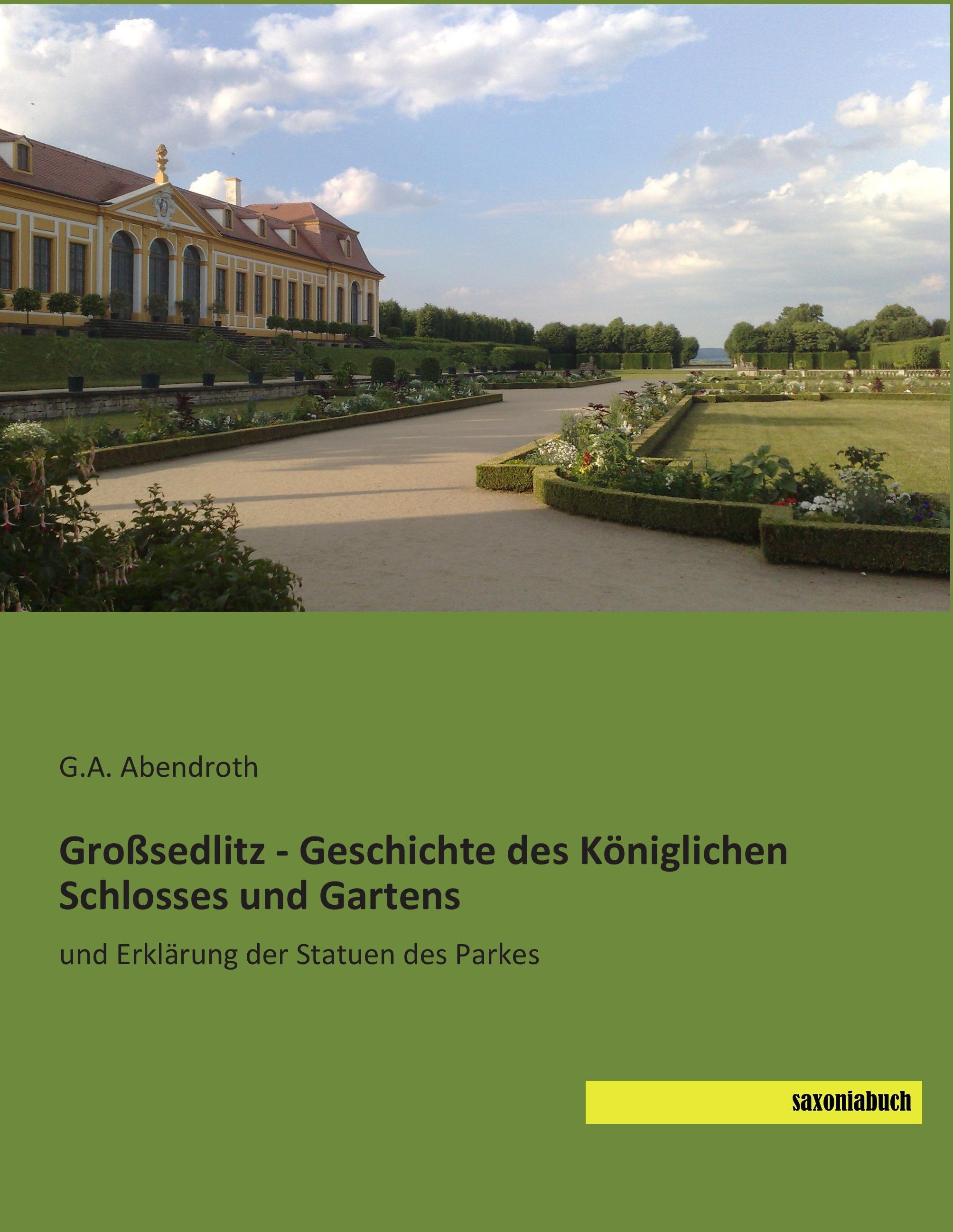 Vorderes Coverbild Großsedlitz - Geschichte des Königlichen Schlosses und Gartens