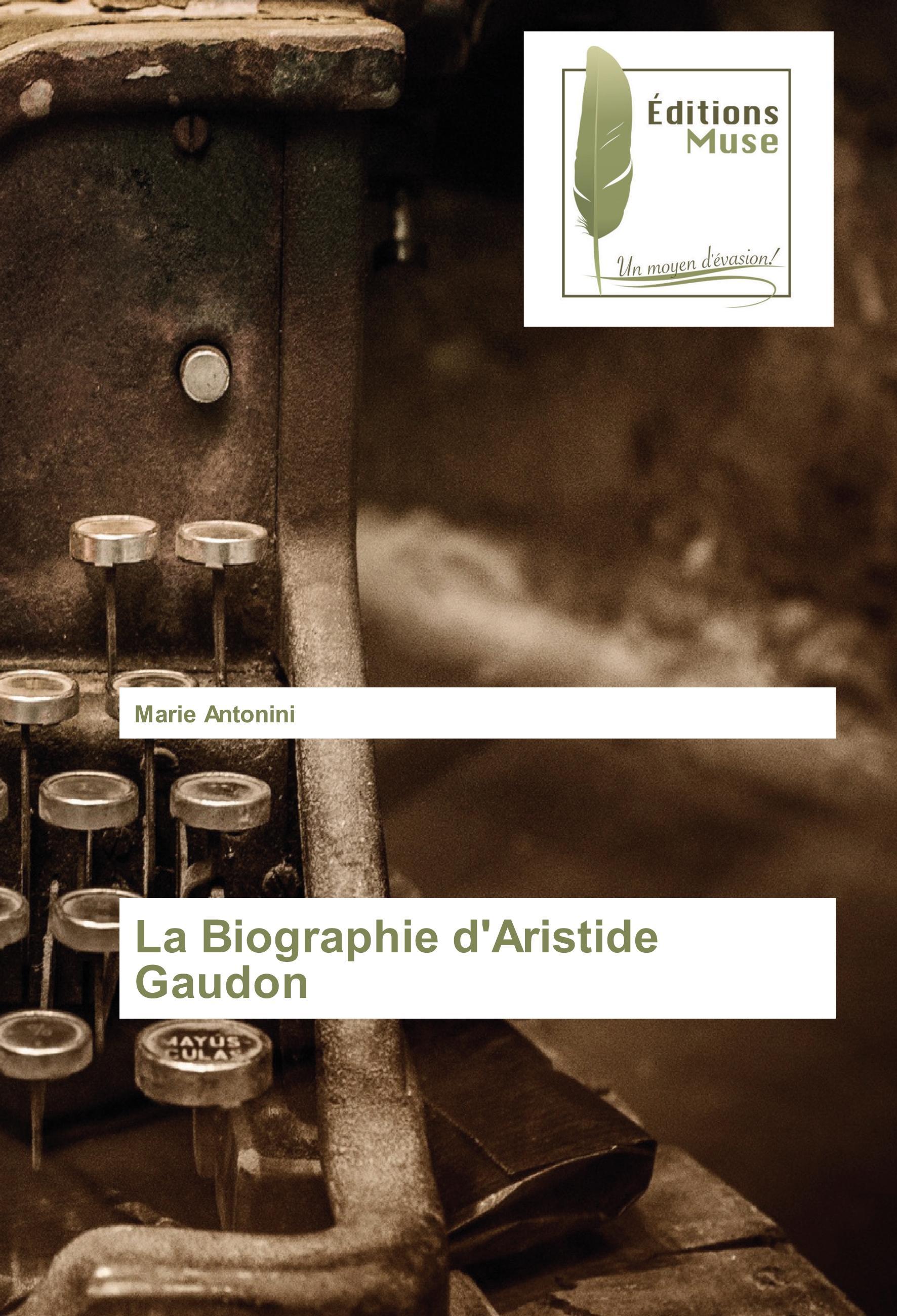 Vorderes Coverbild La Biographie d'Aristide Gaudon