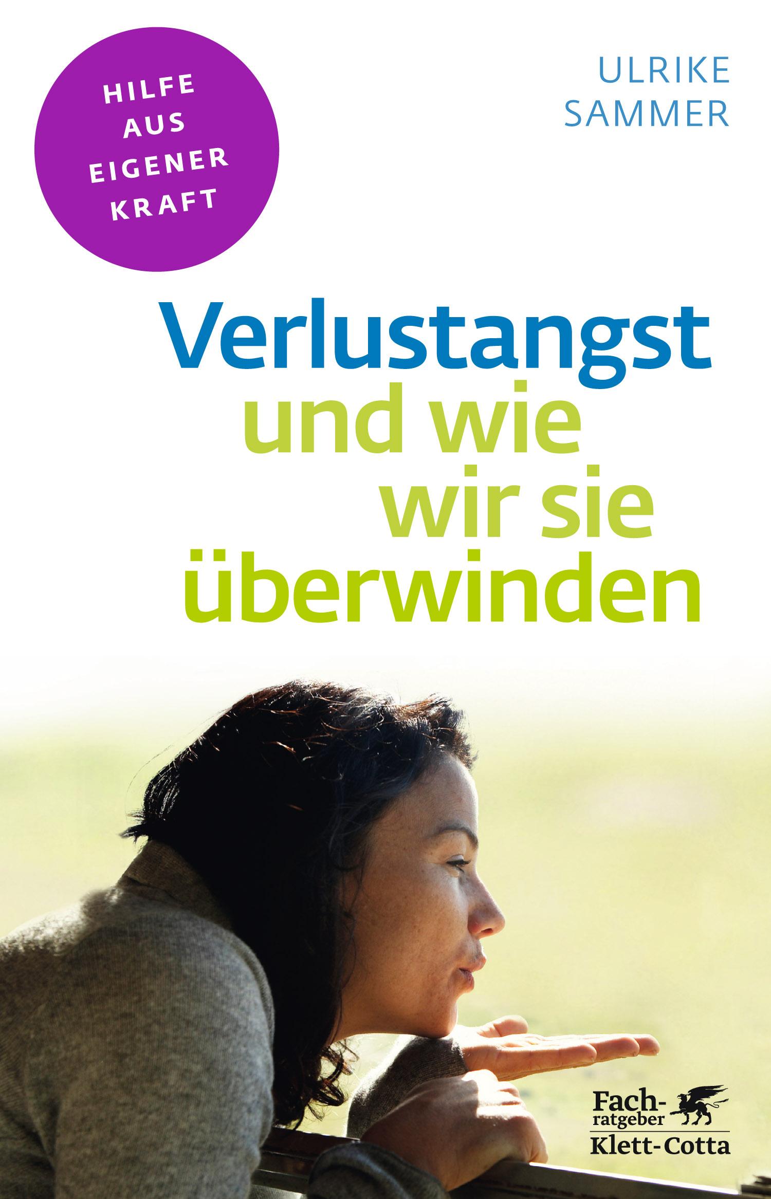 Vorderes Coverbild Verlustangst und wie wir sie überwinden (Fachratgeber Klett-Cotta)