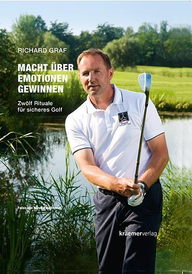 Vorderes Coverbild Macht über Emotionen gewinnen. Zwölf Rituale für sicheres Golf