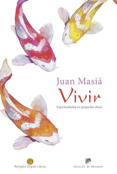 Vorderes Coverbild Vivir : espiritualidad en pequeñas dosis