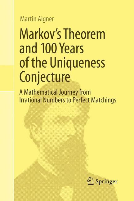 Vorderes Coverbild Markov's Theorem and 100 Years of the Uniqueness Conjecture
