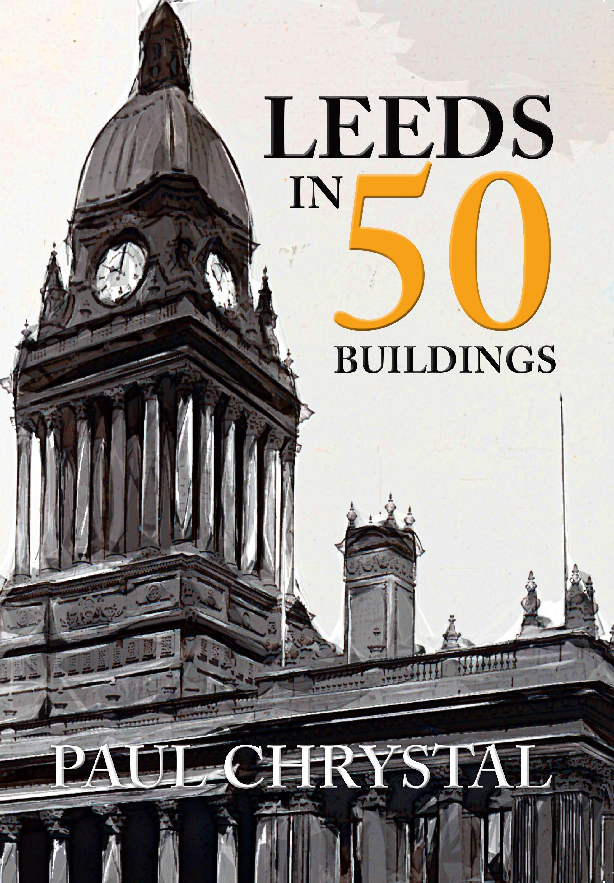 Vorderes Coverbild Leeds in 50 Buildings
