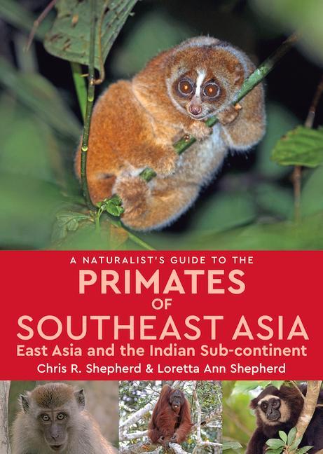Vorderes Coverbild A Naturalist's Guide to the Primates of Southeast Asia