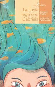 Vorderes Coverbild La lluvia llegó con Gabriela