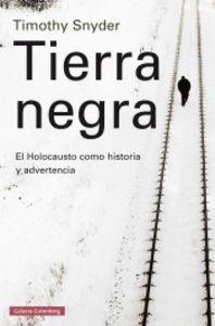 Vorderes Coverbild Tierra negra : el Holocausto como historia y advertencia