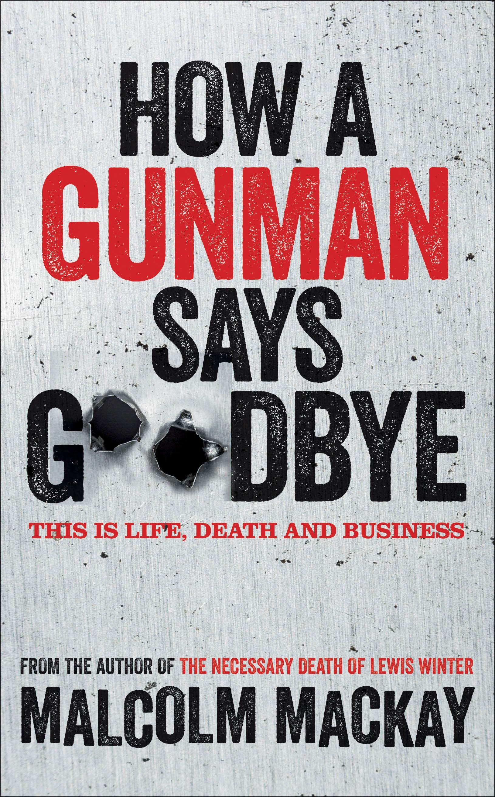 Vorderes Coverbild How a Gunman Says Goodbye