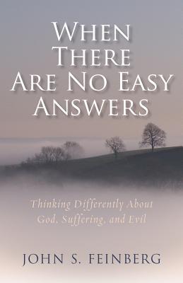 Vorderes Coverbild When There Are No Easy Answers - Thinking Differently About God, Suffering and Evil, and Evil