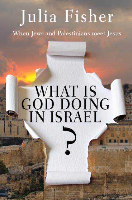 Vorderes Coverbild What is God Doing in Israel?