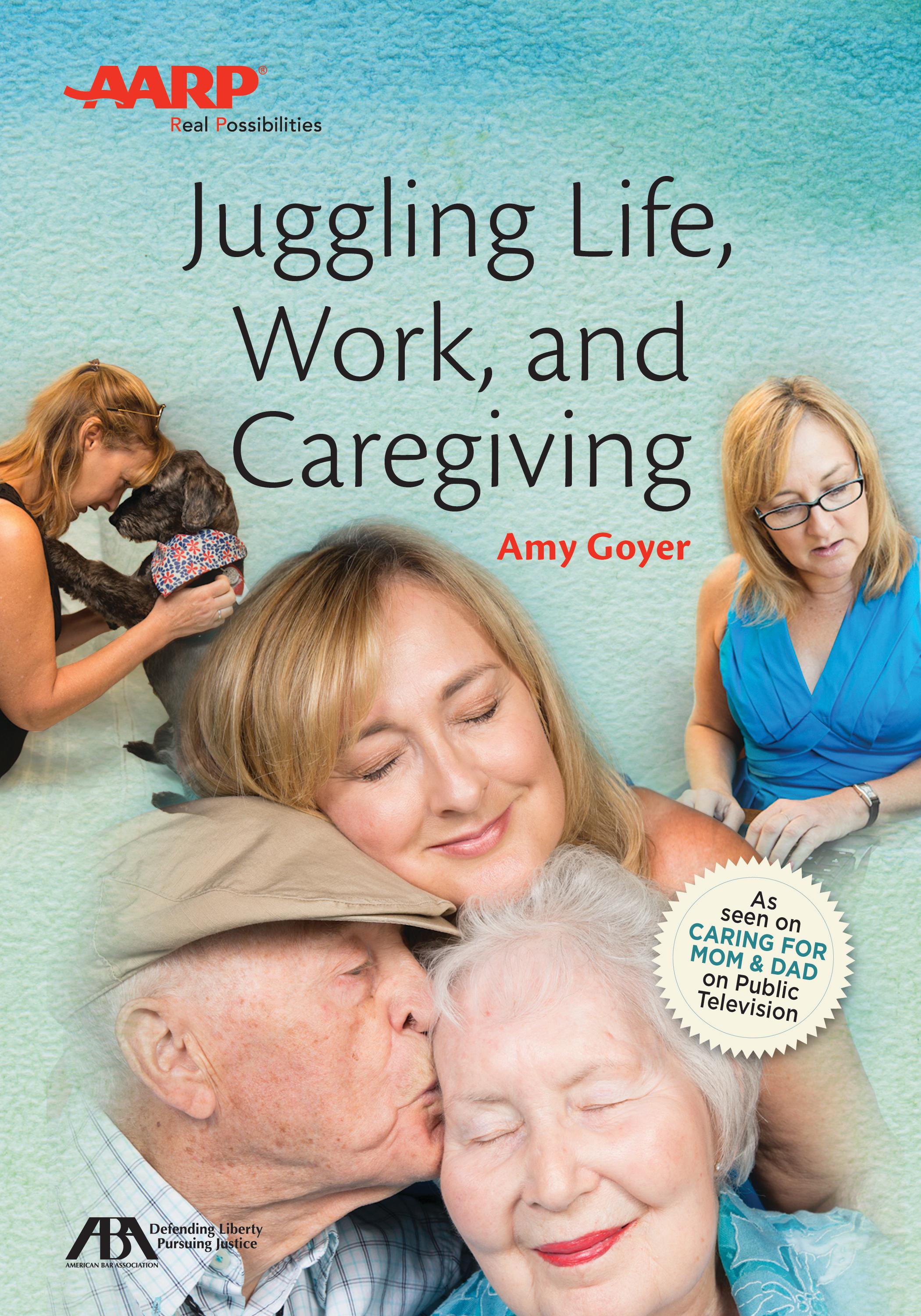 Vorderes Coverbild Aba/AARP Juggling Life, Work, and Caregiving