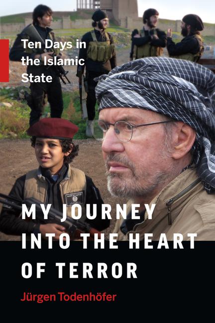 Vorderes Coverbild My Journey Into the Heart of Terror