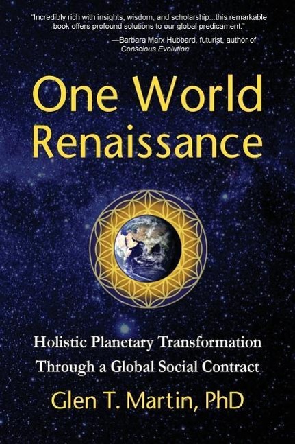 Vorderes Coverbild One World Renaissance: Holistic Planetary Transformation Through a Global Social Contract