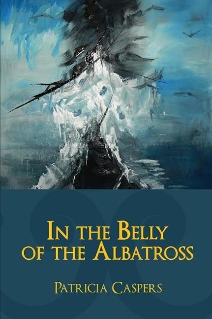 Vorderes Coverbild In The Belly of the Albatross