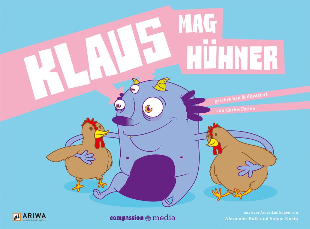 Vorderes Coverbild Vegan für Kids 03. Klaus mag Hühner