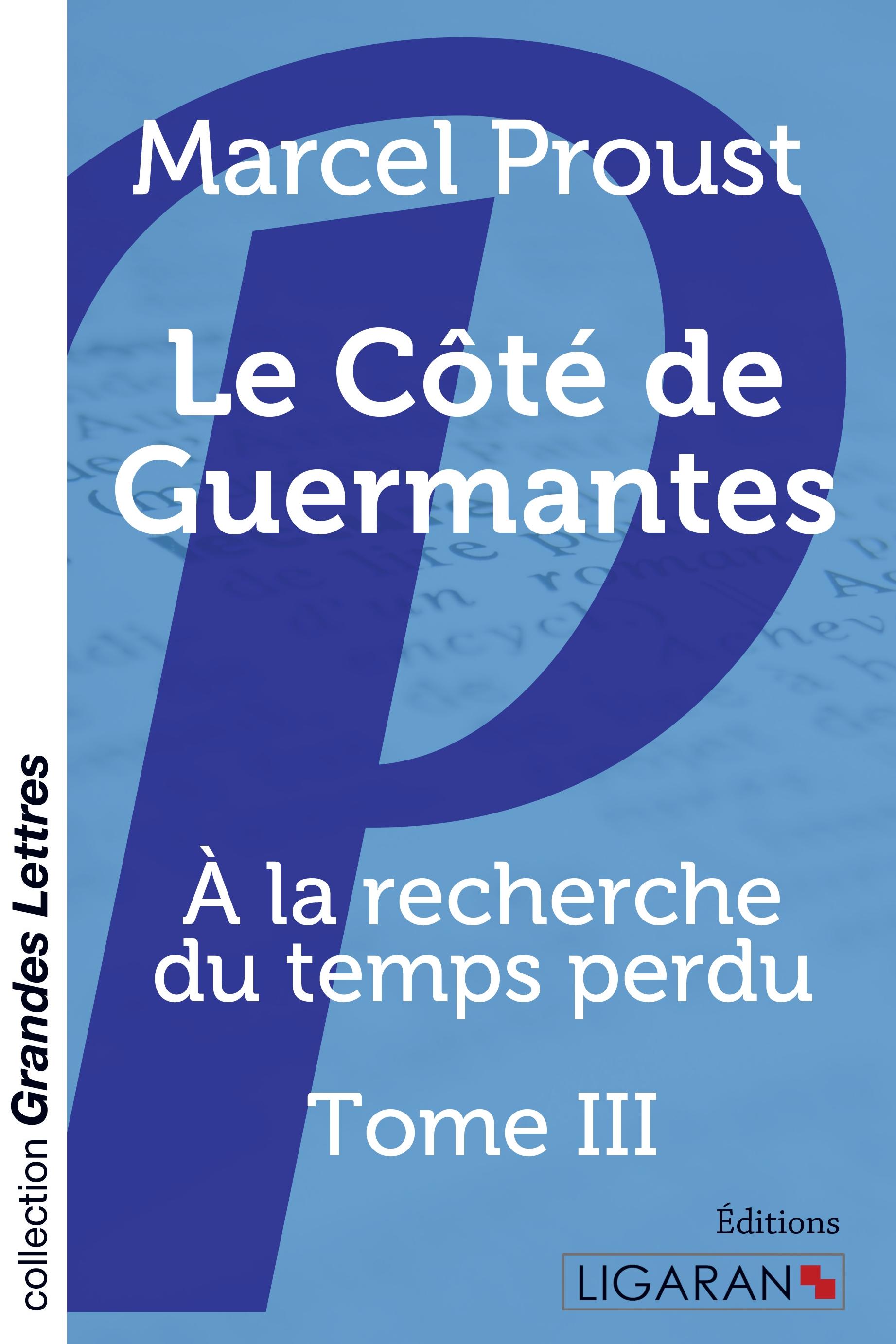 Vorderes Coverbild Le Côté de Guermantes (grands caractères)