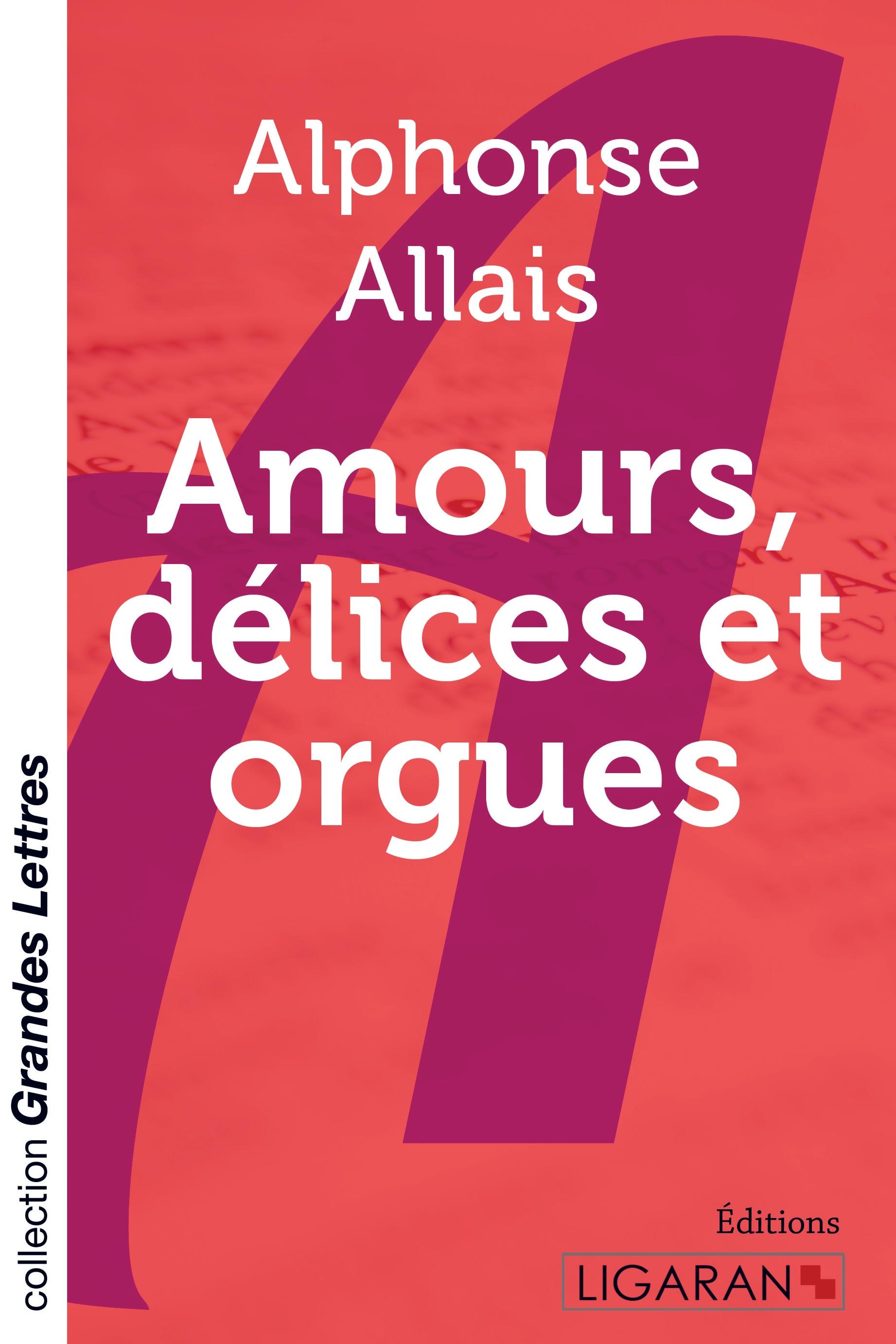Vorderes Coverbild Amours, délices et orgues (grands caractères)