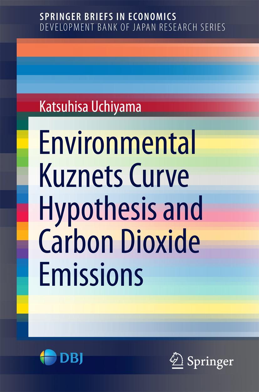 Vorderes Coverbild Environmental Kuznets Curve Hypothesis and Carbon Dioxide Emissions